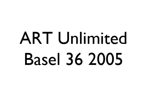 ART Unlimited Basel 36 2005