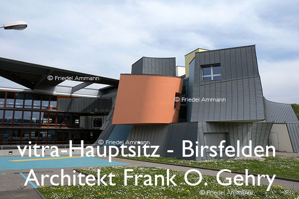 BAUTEN - Architektur 20. Jahrhundert - vitra-Hauptsitz – Birsfelden, Schweiz - Architekt Frank O. Gehry