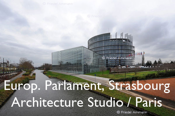 BAUTEN - Architektur 20. Jahrhundert – Europäisches Parlament, Strasbourg, France – Architecture Studio / Paris