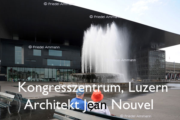 BAUTEN - Architektur 20. Jahrhundert – Kongresszentrum, Luzern, Schweiz – Architekt Jean Nouvel