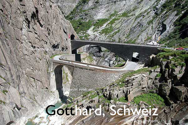 BAUTEN – Brücken / Bridges – Teufelsbrücke, Schöllenenschlucht - Gotthard, Schweiz