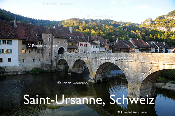 BAUTEN – Brücken / Bridges - Doubs-Brücke - Saint Ursanne, Jura, Schweiz