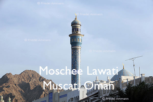 BAUTEN - Sakralbauten / Sacred architecture – Moschee Lawati - Muscat, Oman