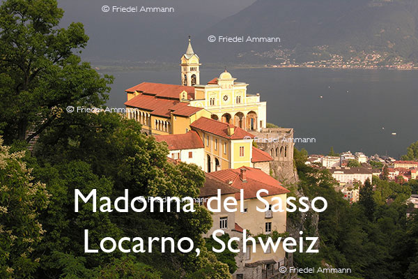BAUTEN - Sakralbauten / Sacred architecture – Madonna del Sasso – Locarno, Schweiz