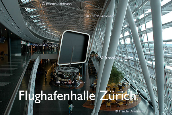 BAUTEN / MOBILITÄT – BUILDINGS - Konstruktionen / Constructions – Flughafenhalle Zürich, Schweiz