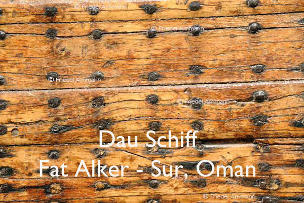 BAUTEN / MOBILITÄT – BUILDINGS - Konstruktionen / Constructions –  Dau Schiff, Fat Alker, Sur, Oman