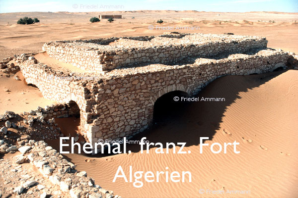 BAUTEN / BUILDINGS - Burgen / Castles – Ehemaliges französisches Fort der Fremdenlegion - Grand Erg Oriental, Algerien