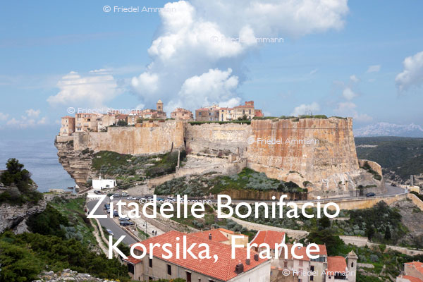 BAUTEN / BUILDINGS - Burgen / Castles  – Zitadelle Bonifacio - Korsika, Corsica, France