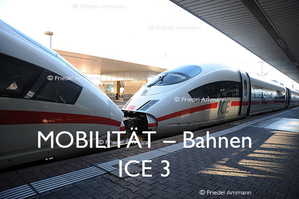 BAUTEN / MOBILITÄT – Bahn – ICE 3