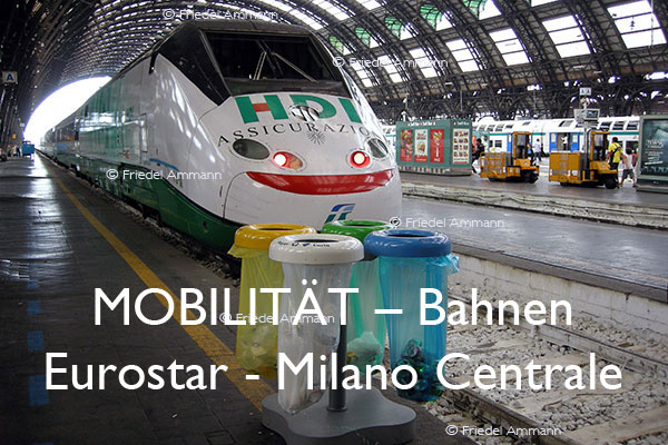 BAUTEN / MOBILITÄT – Bahn – Eurostar - Milano Centrale, Italia