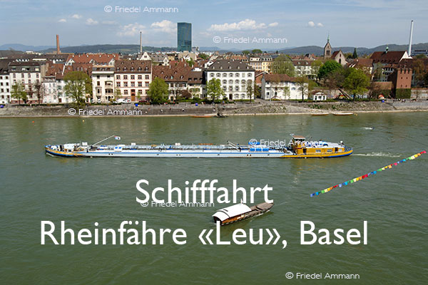 BAUTEN / MOBILITÄT – Schifffahrt – Mittlere Rheinfähre «Leu», Basel, Schweiz