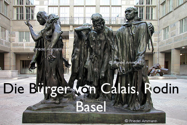 KULTUR – Denkmäler / Kunst im öffentlichen Raum - Die Bürger von Calais, Rodin - Kunstmuseum, Innenhof - Basel, Schweiz