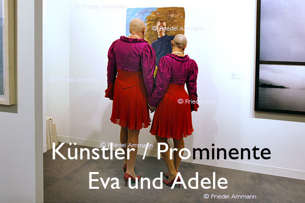 KULTUR – Künstler / Prominente – Eva und Adele an der ART Basel