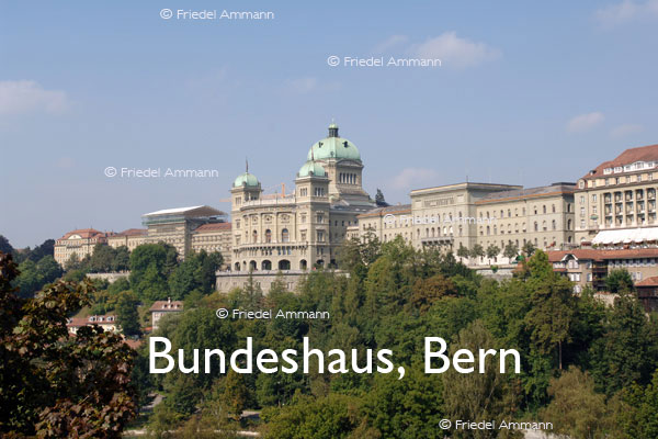 SCHWEIZ – Geschichte / Politik – Bundeshaus, Bern