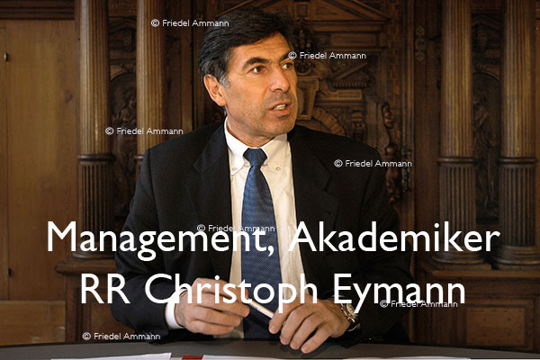WIRTSCHAFT / ECONOMY - Management / Akademiker - Regierungsrat Christoph Eymann, Basel, Schweiz