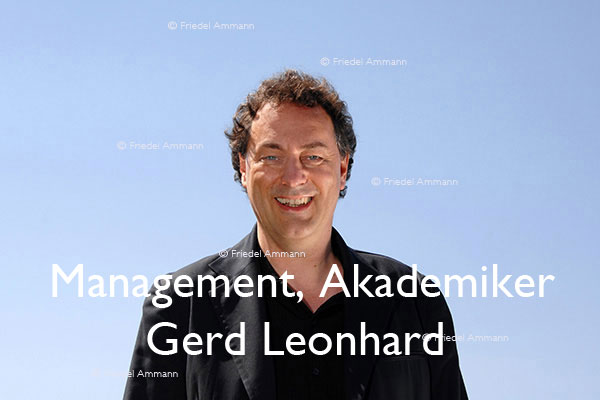 WIRTSCHAFT / ECONOMY - Management / Akademiker - Gerd Leonhard - Media Futurist 